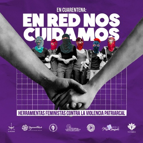 #EnRedNosCuidamos: Organizaciones feministas lanzan campaña de apoyo y protección colectiva en cuarentena.