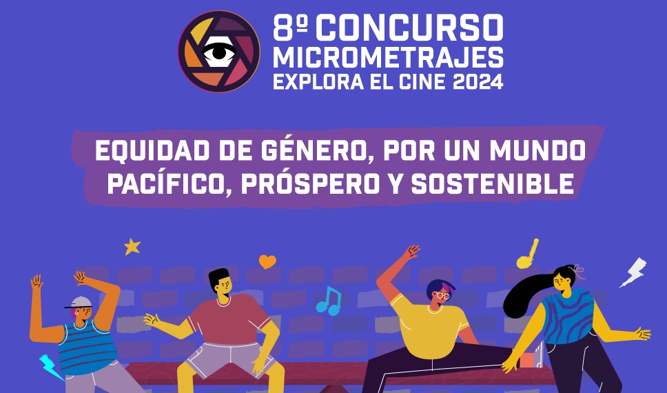 8º Concurso de Micrometrajes Explora el Cine 2024 «Equidad de género por un mundo pacífico, próspero y sostenible»