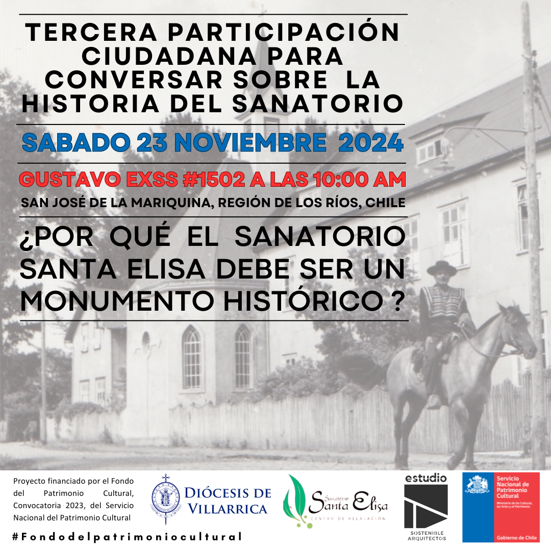 UN PROCESO DE RECONSTRUCCIÓN HISTÓRICA SE ESTÁ DESARROLLANDO EN TORNO AL SANATORIO SANTA ELISA EN LA COMUNA DE MARIQUINA, REGIÓN DE LOS RÍOS.