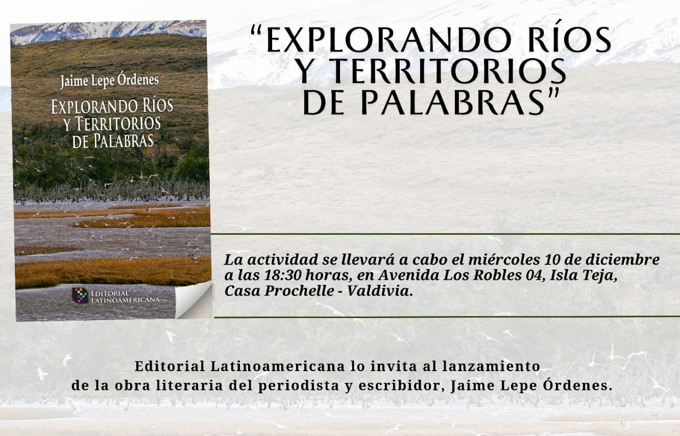 Editorial Latinoamericana celebra la Primavera con el libro “Explorando Ríos y Territorios de Palabras” de Jaime Lepe Órdenes